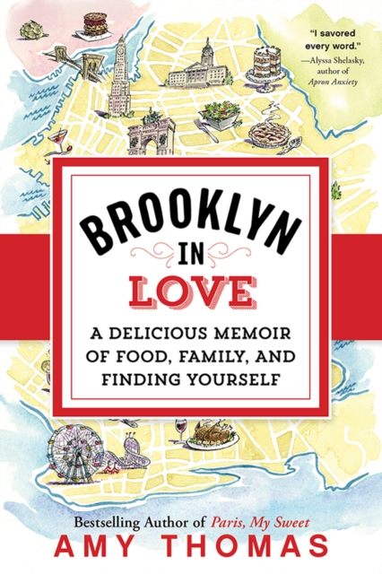 Brooklyn in Love : A Delicious Memoir of Food, Family, and Finding Yourself, EPUB eBook