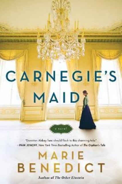 Carnegie's Maid : A Novel!, Hardback Book
