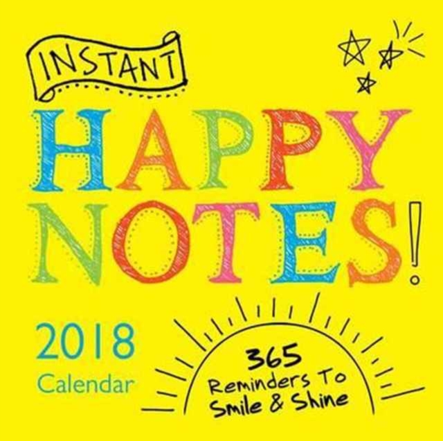 2018 Instant Happy Notes Boxed Calendar : 365 Reminders to Smile and Shine!, Calendar Book