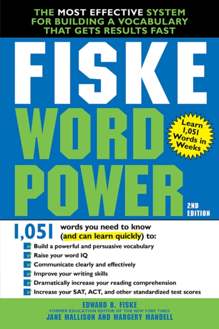 Fiske WordPower : The Most Effective System for Building a Vocabulary That Gets Results Fast, EPUB eBook