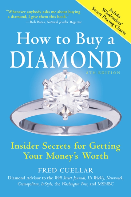 How to Buy a Diamond : Insider Secrets for Getting Your Money's Worth, EPUB eBook