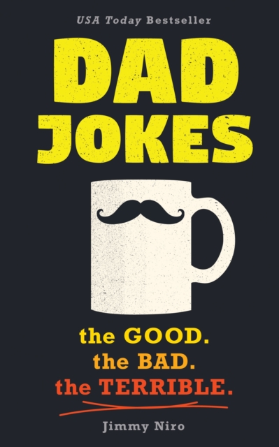 Dad Jokes : Good, Clean Fun for All Ages!, Paperback / softback Book