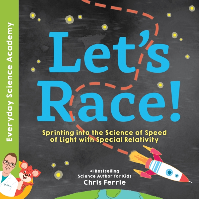 Let's Race! : Sprinting into the Science of Light Speed with Special Relativity, Hardback Book