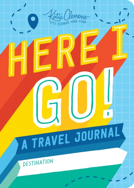 Here I Go! : A Travel Journal, Paperback / softback Book