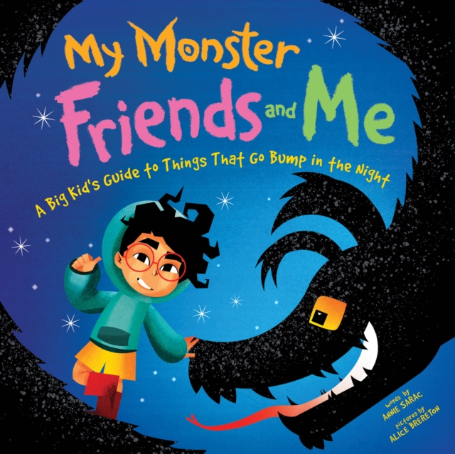 My Monster Friends and Me : A Big Kid’s Guide to Things That Go Bump in the Night, Hardback Book