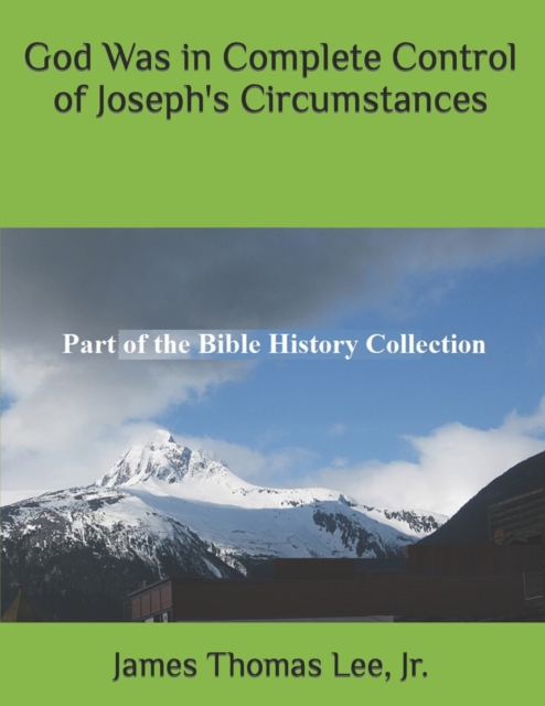 God Was in Complete Control of Joseph's Circumstances, Paperback / softback Book