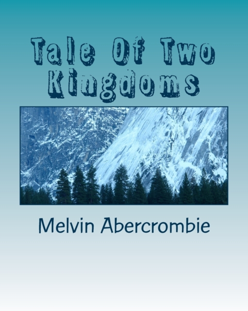 Tale Of Two Kingdoms : The Truth about Jesus(Yeshua)The Messiah, Paperback / softback Book