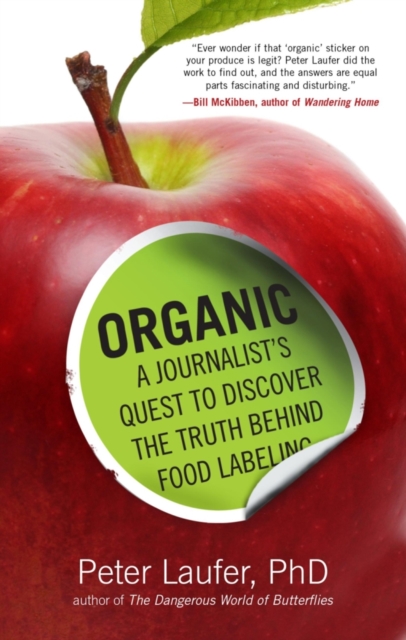 Organic : A Journalist's Quest to Discover the Truth behind Food Labeling, Paperback / softback Book