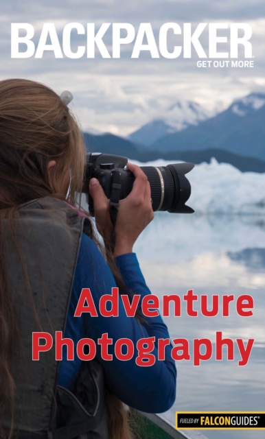 Backpacker Adventure Photography, Paperback / softback Book