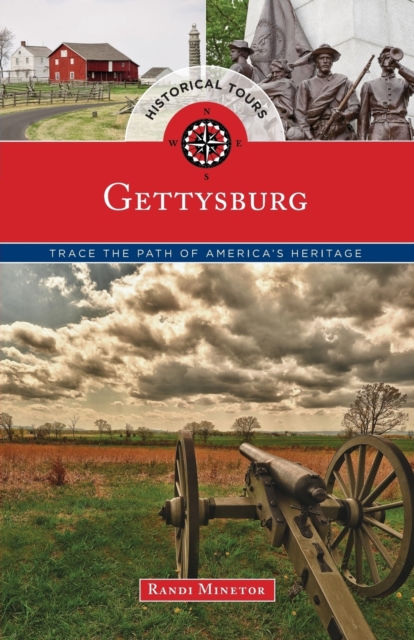 Historical Tours Gettysburg : Trace the Path of America's Heritage, Paperback / softback Book