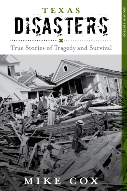 Texas Disasters : True Stories of Tragedy and Survival, Paperback / softback Book