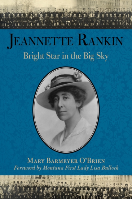 Jeannette Rankin : Bright Star in the Big Sky, Paperback / softback Book