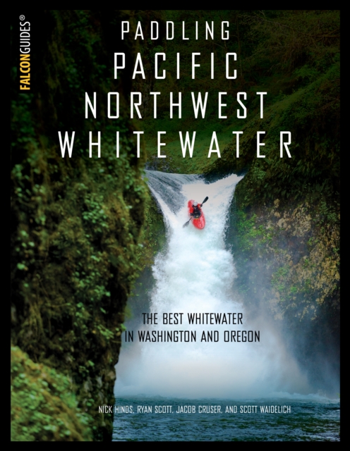 Paddling Pacific Northwest Whitewater, Paperback / softback Book