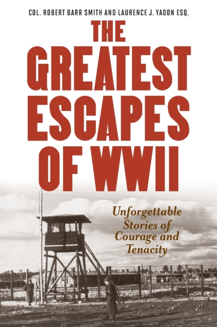 Greatest Escapes of World War II, Paperback / softback Book