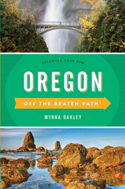 Oregon Off the Beaten Path (R) : Discover Your Fun, Paperback / softback Book