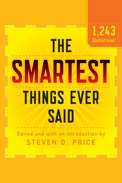 The Smartest Things Ever Said, New and Expanded, Paperback / softback Book