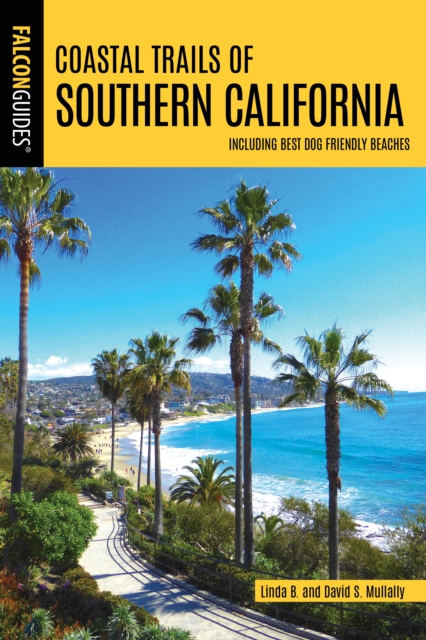 Coastal Trails of Southern California : Including Best Dog Friendly Beaches, Paperback / softback Book