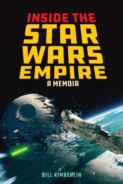 Inside the Star Wars Empire : A Memoir, Hardback Book