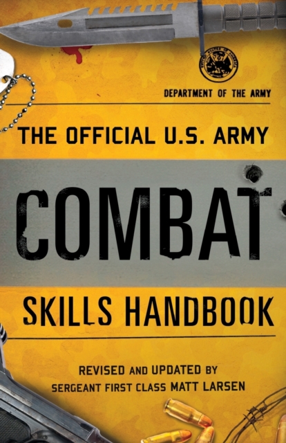 The Official U.S. Army Combat Skills Handbook, Paperback / softback Book