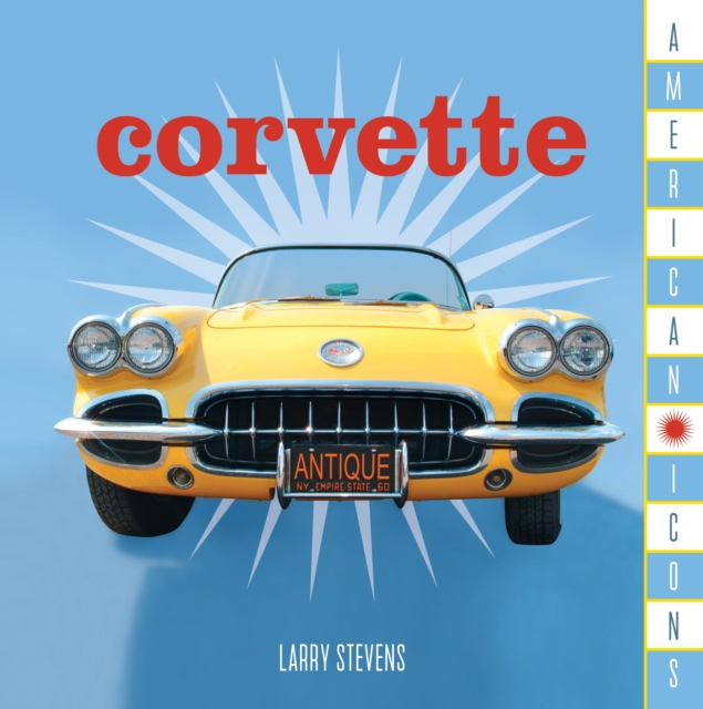 American Icons: Corvette, Hardback Book