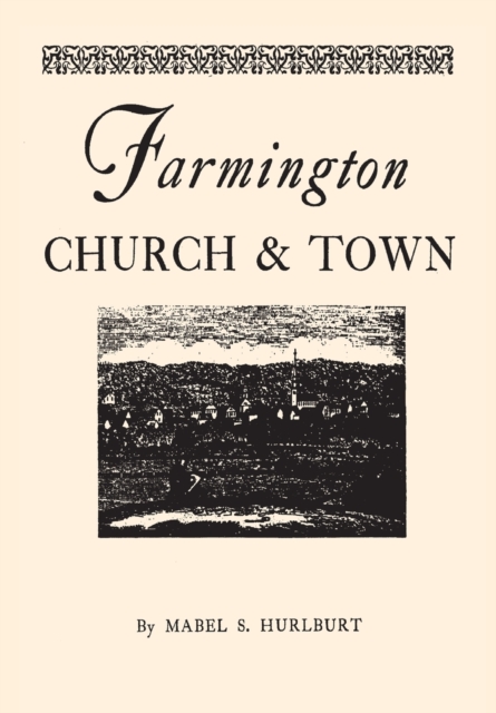 Farmington Church and Town, Paperback / softback Book