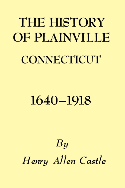 The History of Plainville Connecticut, 1640-1918, EPUB eBook