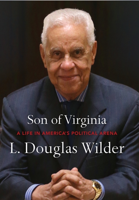 Son of Virginia : A Life in America's Political Arena, Paperback / softback Book