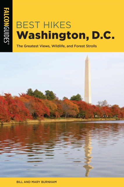 Best Hikes Washington, D.C. : The Greatest Views, Wildlife, and Forest Strolls, Paperback / softback Book