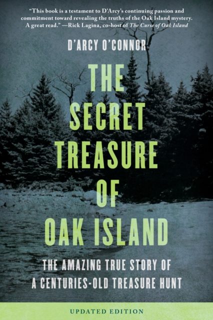 Secret Treasure of Oak Island : The Amazing True Story of a Centuries-Old Treasure Hunt, Paperback / softback Book