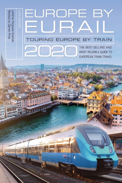 Europe by Eurail 2020 : Touring Europe by Train, Paperback / softback Book