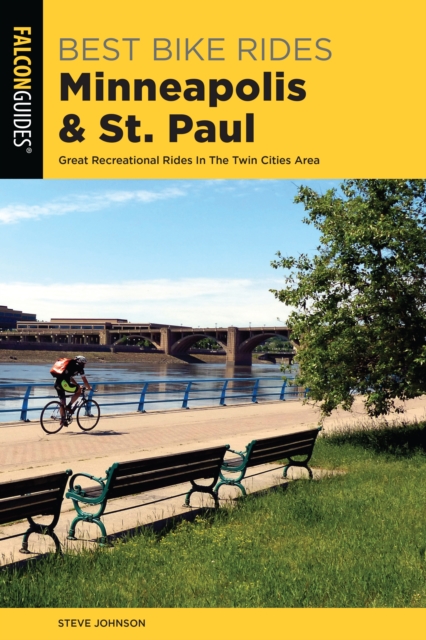 Best Bike Rides Minneapolis and St. Paul : Great Recreational Rides In The Twin Cities Area, Paperback / softback Book