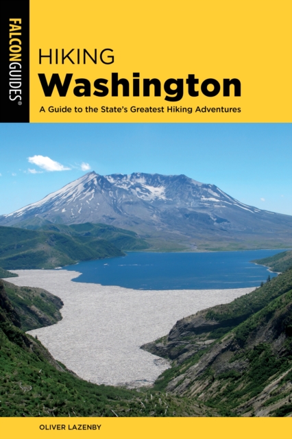 Hiking Washington : A Guide to the State's Greatest Hiking Adventures, Paperback / softback Book