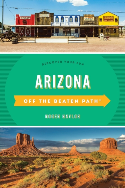 Arizona Off the Beaten Path® : Discover Your Fun, Paperback / softback Book