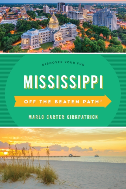 Mississippi Off the Beaten Path® : Discover Your Fun, Paperback / softback Book