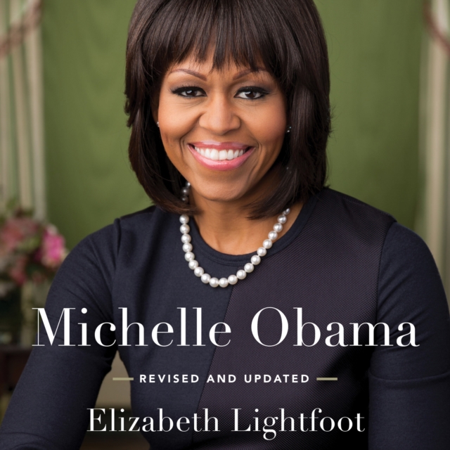 Michelle Obama : First Lady of Hope, Downloadable audio file Book