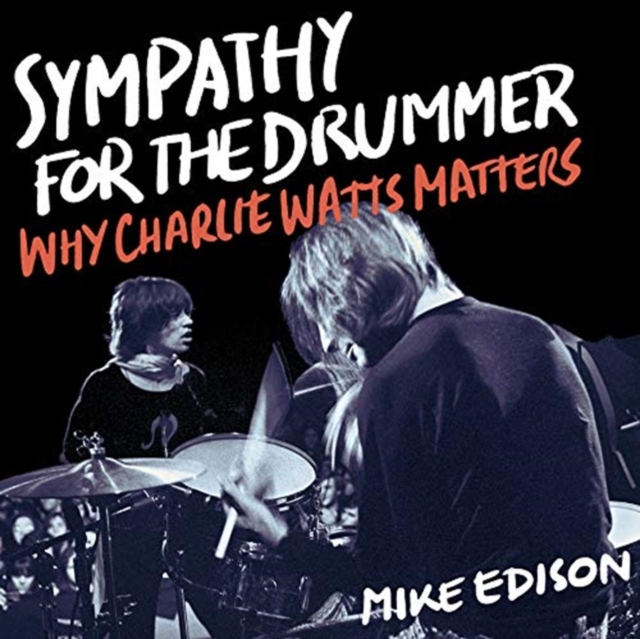 Sympathy for the Drummer : Why Charlie Watts Matters, Downloadable audio file Book
