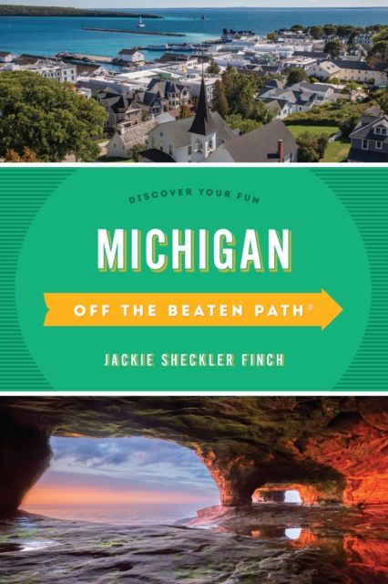 Michigan Off the Beaten Path® : Discover Your Fun, Paperback / softback Book