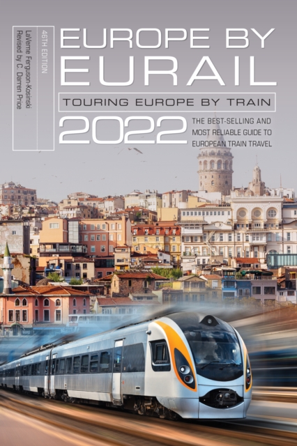Europe by Eurail 2022 : Touring Europe by Train, Paperback / softback Book