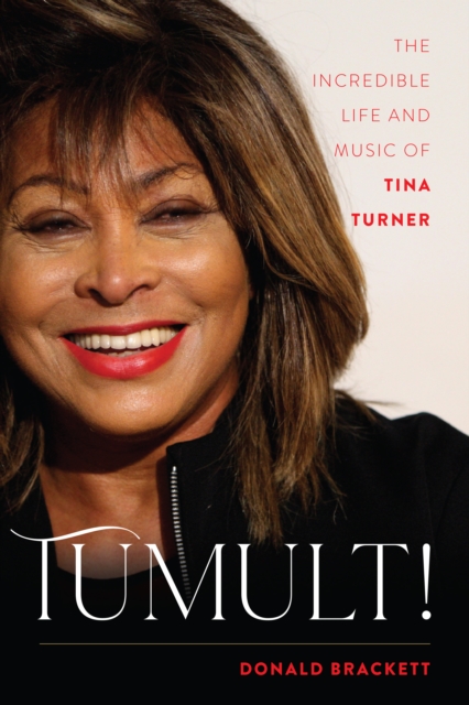 Tumult! : The Incredible Life and Music of Tina Turner, Paperback / softback Book