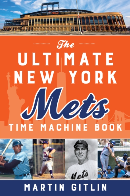 The Ultimate New York Mets Time Machine Book, Paperback / softback Book