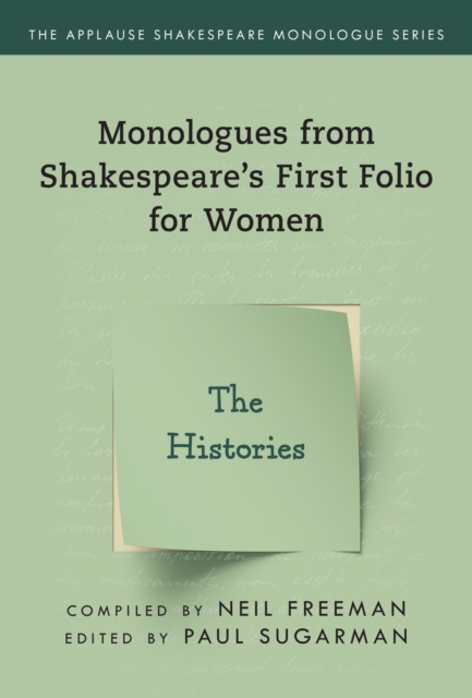 Histories,The : Monologues from Shakespeare’s First Folio for Women, Paperback / softback Book