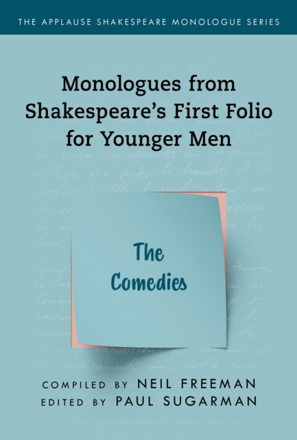Comedies,The : Monologues from Shakespeare’s First Folio for Younger Men, Paperback / softback Book