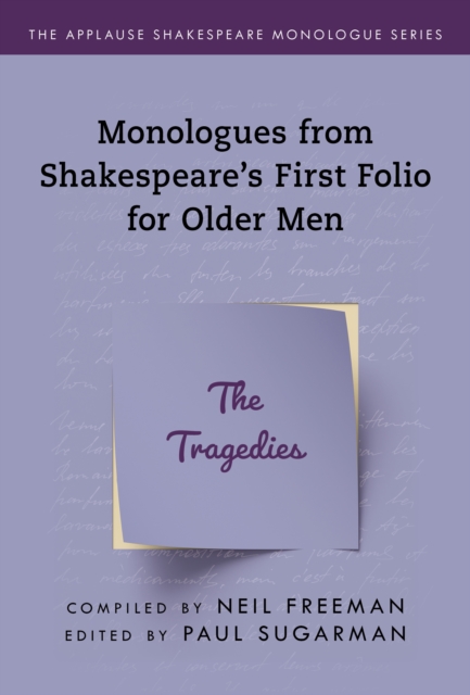 Tragedies,The : Monologues from Shakespeare’s First Folio for Older Men, Paperback / softback Book