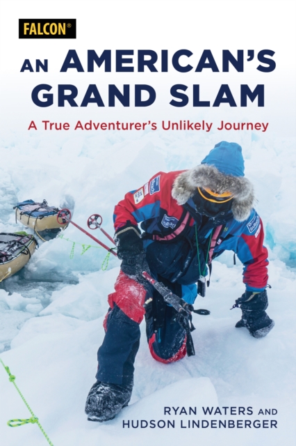 An American's Grand Slam : A True Adventurer's Unlikely Journey, Paperback / softback Book