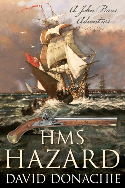 HMS Hazard : A John Pearce Adventure, Hardback Book