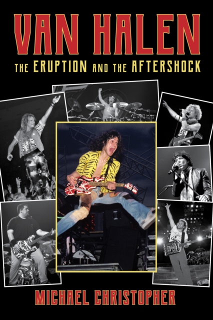 Van Halen : The Eruption and the Aftershock, Paperback / softback Book