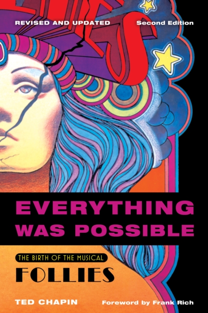 Everything Was Possible : The Birth of the Musical Follies, Revised and Updated, Paperback / softback Book