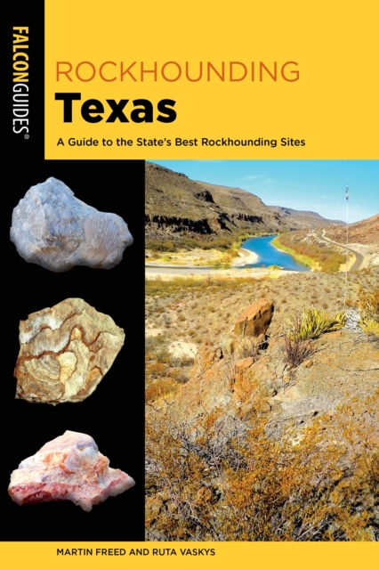 Rockhounding Texas : A Guide to the State's Best Rockhounding Sites, Paperback / softback Book
