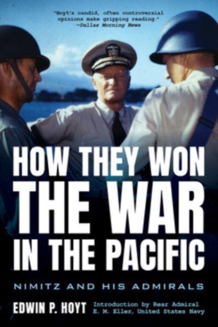 How They Won the War in the Pacific : Nimitz and His Admirals, Paperback / softback Book