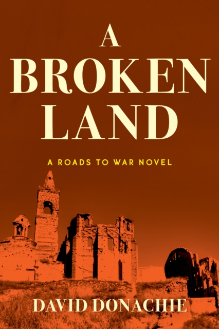A Broken Land : A Roads to War Novel, Paperback / softback Book